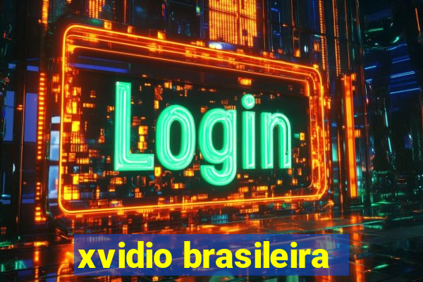 xvidio brasileira